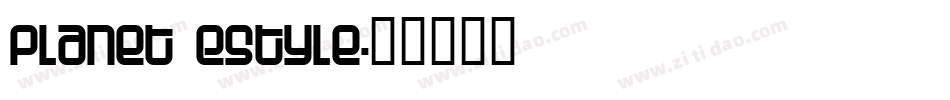 Planet Estyle字体转换